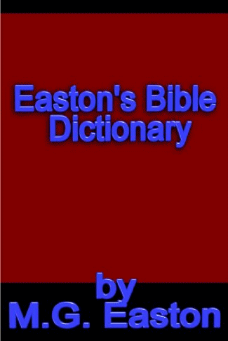 Easton's Bible Dictionary