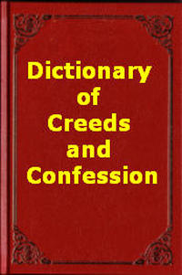 Dictionary of Creeds and Confession